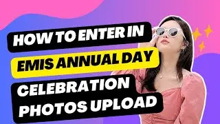 EMIS UPDATE SCHOOL ANNUALDAY FUNCTION DETAILS AND UPLOAD PHOTOS