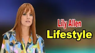 Lily Allen - Lifestyle, Boyfriend, Family, Facts,Net Worth Biography 2020 | Celebrity Glorious