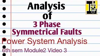 Analysis of three phase symmetrical faults