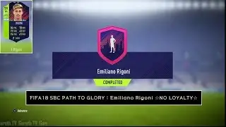FIFA18 SBC PATH TO GLORY : Emiliano Rigoni ☆NO LOYALTY☆