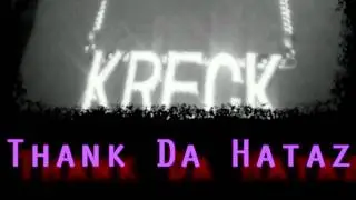 K-Reck - Thank Da Hataz