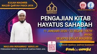 LIVE KULIAH MAGHRIB MQPJ : PENGAJIAN KITAB HAYATUS SAHABAH BERSAMA MAULANA ABDULLAH AMIR