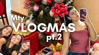 VLOGMAS Especial Navidad (Regalos + Cena Familiar) Edición Monterrey