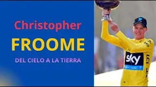 CHRISTOPHER FROOME, DEL CIELO A LA TIERRA.