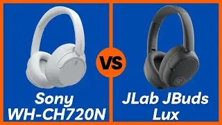 Sony WH CH720N vs JLab JBuds Lux &ndash; Which Over Ear Headphones Are Worth Your Money?