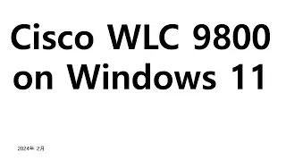 C9800 deployment on Windows11  #Cisco #WLC #catalyst