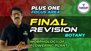 Morphology of Flowering Plants | Plus One Focus Area Biology | Final Revision | Target Learning App