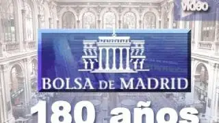 La Bolsa de Madrid cumple 180 a&ntilde;os