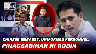 Sen. Robin Padilla, pinagsabihan ang Chinese Embassy at uniformed personnel