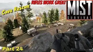 Mist Survival, Cave Rescue, Rifles work Great, Part 24