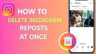 How to Delete all Instagram Reposts at Once (2026)