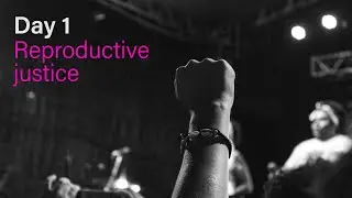 Cambridge Summer School on Reproduction 2022: introduction to Reproductive Justice