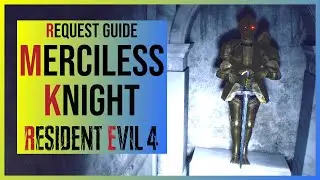 Resident Evil 4 Remake: Merciless Knight | Request Guide
