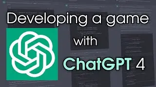 Developing a game with ChatGPT 4