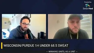 WISCONSIN/PURDUE 1H UNDER - LIVE SWEAT W/ STEAK