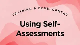 Training & Development - Lecture 2 - Development Planning Process - Self-Assessment