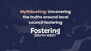 Debunking Fostering Myths: A Foster Carer's Perspective