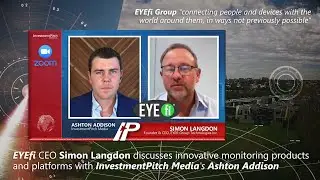 EYEfi CEO Simon Langdon discusses innovative monitoring products and platforms with Ashton Addison