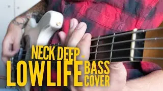 Neck Deep - Lowlife (Bass Cover with Tabs)