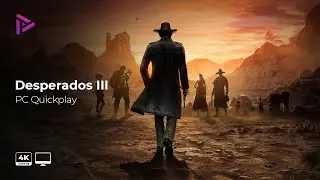 Desperados III Quickplay [PC Gameplay][4k - 60fps][No Commentary]