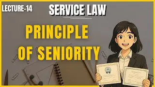 Seniority Determination Explained | Service Law Lecture 14 | Tutsarc