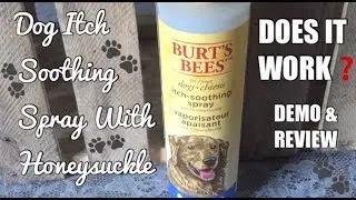 🐾Burt&rsquo;s Bees For Dogs Itch Soothing Spray REVIEW DEMO Does It Work❓