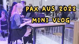 PAX AUS 2022 MINI VLOG!
