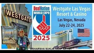 5th DeafNation World Expo, Las Vegas, NV. USA. 22-24 July, 2025. #deaf#deafcommunity#lasvegas#india