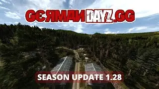 DayZ Season Update 1.28 #GermanDayZ.gg