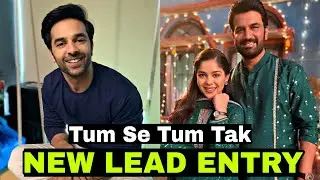 Tum Se Tum Tak Serial : This Actor To Enter As New Lead | Anu 's Future Husband ?? Role