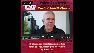 Voice Assistants, Privacy concerns and the cost of Free Software - Lets Talk Data podcast Trailer