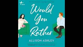 Would You Rather by Allison Ashley | Full Audiobook
