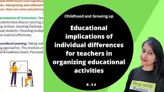 Educational implications of individual differences for teachers in organizing educational activities