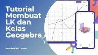 Cara Membuat LK dan Kelas di Geogebra