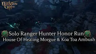 Solo Hunter Ranger House Of Healing Morgue And Cursed Koa Toa Honor Run Part 40