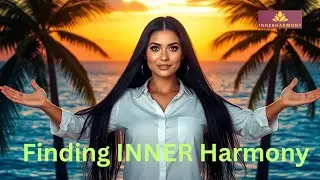 How to Find Inner Harmony (Benefits & Techniques)