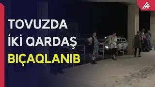 Qayın kürəkənini və onun qardaşını bıçaqladı – APA TV