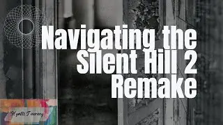 Whispers in the Mist: Navigating the Silent Hill 2 Remake - Your Essential Companion