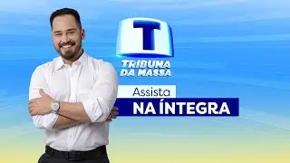 Tribuna da Massa - Edição Completa - 18/02/2025