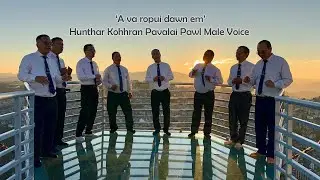 Hunthar Kohhran Pavalai Pawl Male Voice   A va ropui dawn em