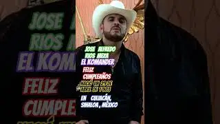 EL KOMANDER | FELIZ CUMPLEA&Ntilde;OS! #komander #cantante#compositor #regionalmexicano#viral #soyderancho
