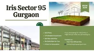IRIS Sector 95 Gurgaon | SCO Plots By Trehan