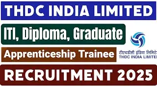 THDC INDIA LIMITED GRADUATE, DIPLOMA,ITI APPRENTICE RECRUITMENT 2025