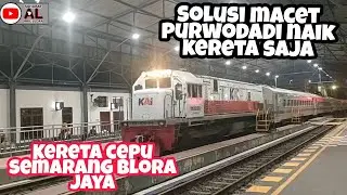 Repiu Kereta Semarang Cepu |Blora Jaya Expres Solusi Hindari Macet Blora Purwodadi