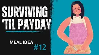 Surviving 'til Payday Meal #12 | Budget Food #costoflivingcrisis