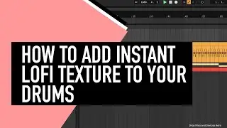 How to Add Instant LoFi Texture To Your Drums | Ableton Audio Effect Rack