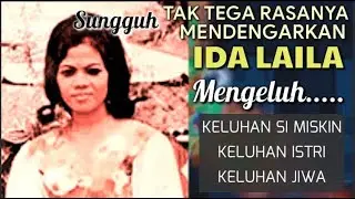 Keluhan IDA LAILA Lewat Lagu2 dan Suara Merdu Menyayat Kalbu