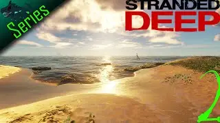 Stranded Deep Co Op misadventures attempting to find a nice island to call home