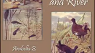 BY POND AND RIVER by Arabella B. Buckley FULL AUDIOBOOK | Best Audiobooks