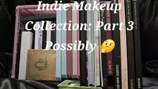 Indie Makeup Collection: Blend Bunny, Cosmic Beauty, & More. . .🤔😅